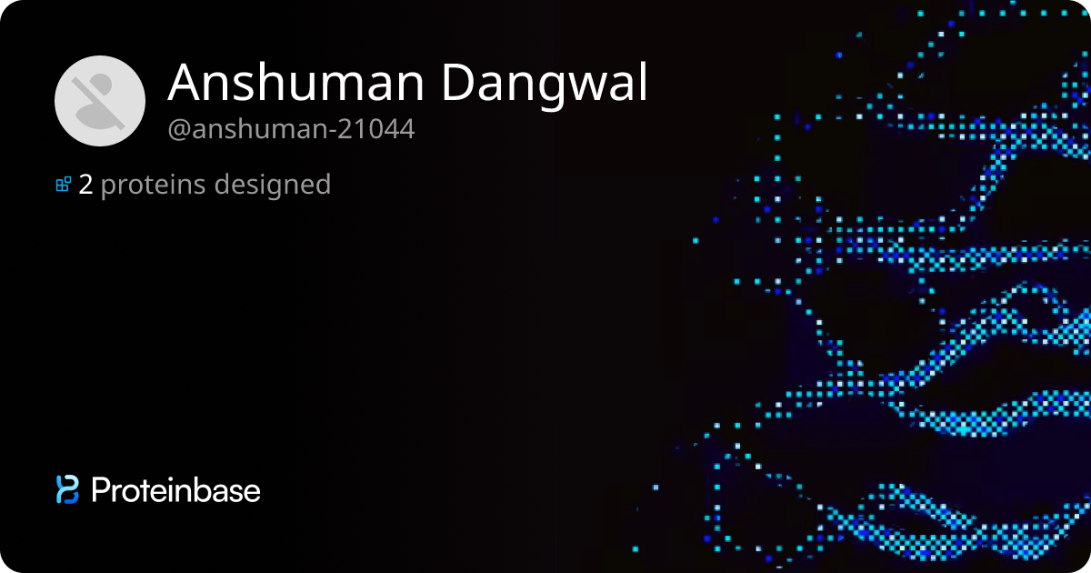 Anshuman Dangwal | Proteinbase