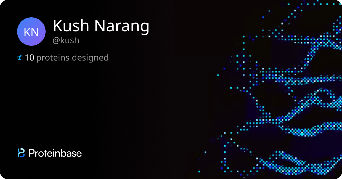 Kush Narang | Proteinbase