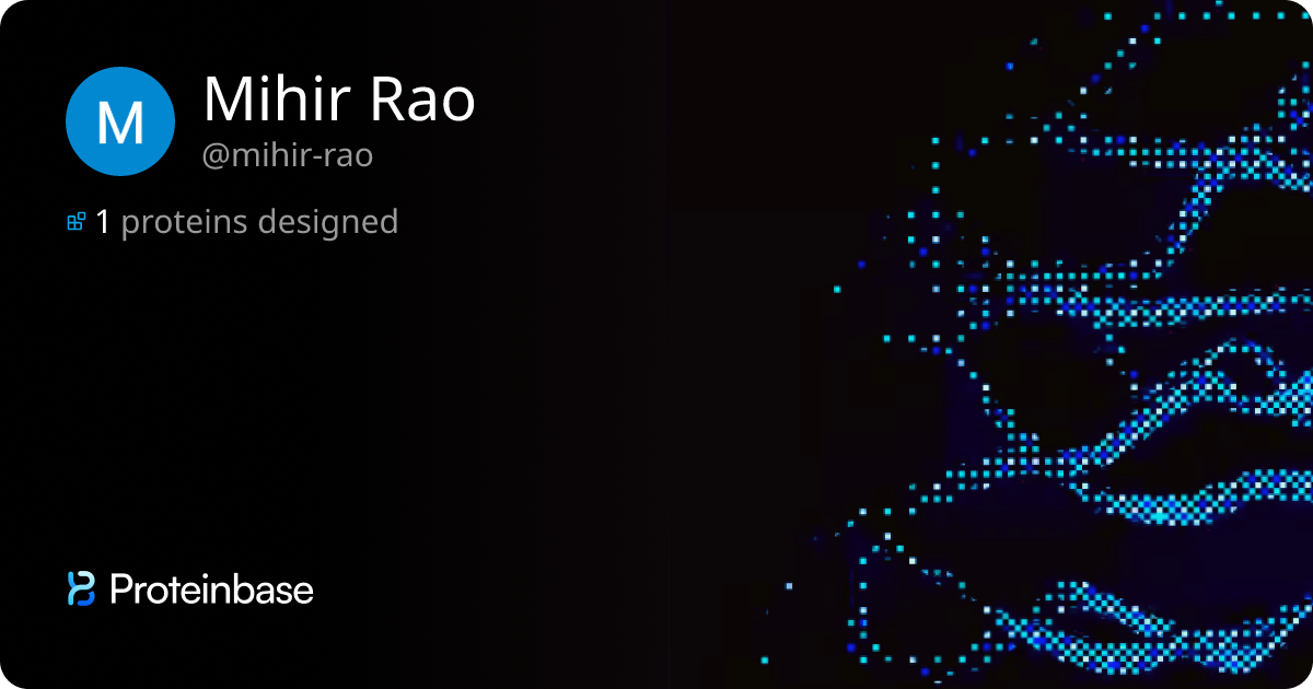 Mihir Rao | Proteinbase